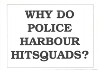 Why do police harbour hit squads?