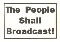 The people shall broadcast!