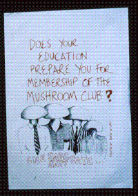 
Does your education prepare you for membership of the mushroom club?
