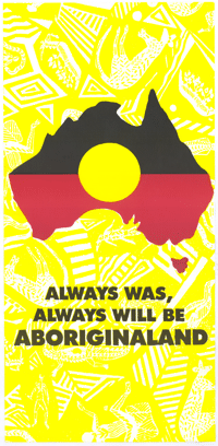 Always was, always will be Aboriginaland