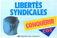 Libertes syndicales: conquerir: CGT