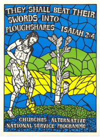 
They shall beat their swords into ploughshares: Isaiah 2: 4
