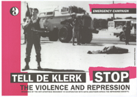 
Tell de Klerk: stop the violence and repression
