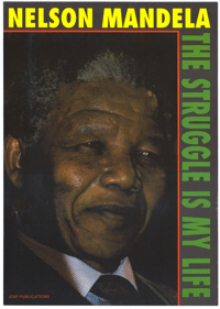 Nelson Mandela: the struggle is my life