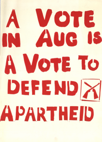 A vote in Aug is a vote to defend apartheid