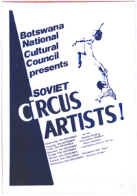 
Botswana National Cultural Council presents Soviet circus artists!
