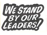 We Stand by our Leaders