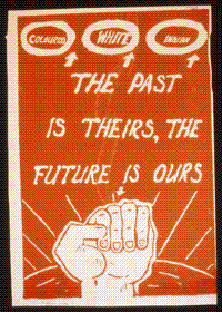 
Coloured, White, Indian: the past is theirs, the future is ours
