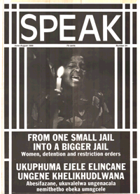 
Speak: from one small jail into a bigger jail: women, detention and restriction orders
