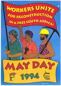 
Workers unite for reconstruction in a free South Africa: May Day 1994
