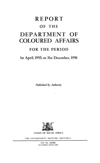Report of the Department of Coloured Affairs for the period 1st April 1955 - 31st December 1958
