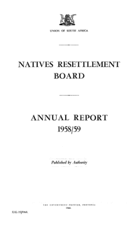 
Natives Resettlement Board: Annual Report 1958/59
