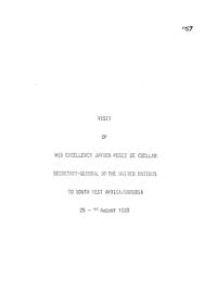 
Visit of His Excellency Javier Perez de Cuellar, Secretary-General of the United Nations, to South West Africa/Namibia: 25-26 August 1983
