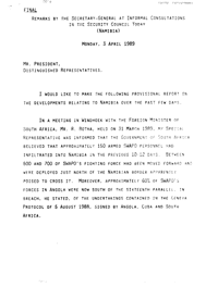 
Remarks by the Secretary-General at informal consultations in the Security Concil today ,(Namibia), Monday, 3 April 1989
