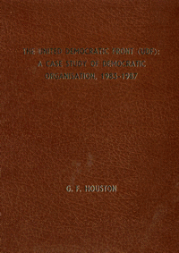 
The United Democratic Front (UDF): a case study of democratic organisation, 1983-1987
