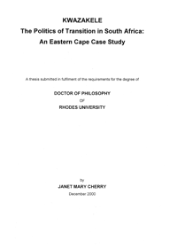 
KwaZakele - the politics of transition in South Africa: an Eastern Cape study
