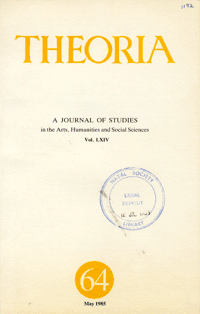 Theoria: a journal of studies in the Arts, Humanities and Social Sciences No.64 1985