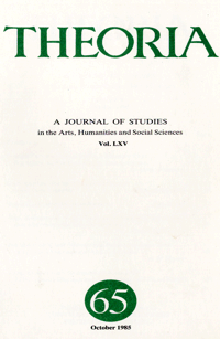 
Theoria: a journal of studies in the Arts, Humanities and Social Sciences No.65 1985

