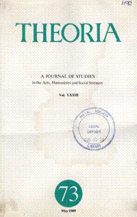 
Theoria: a journal of studies in the Arts, Humanities and Social Sciences No.73 1989
