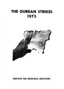 The Durban Strikes 1973: Human Beings with Souls by Institute for Industrial Education