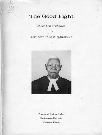 The Good Fight, selected speeches by Rev. Zaccheus R. Mahabane