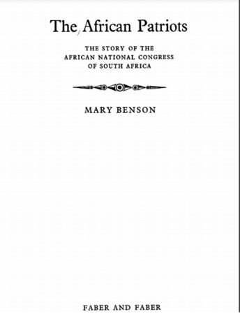 The African Patriots: The Story of the African National Congress of South Africa by Mary Benson 