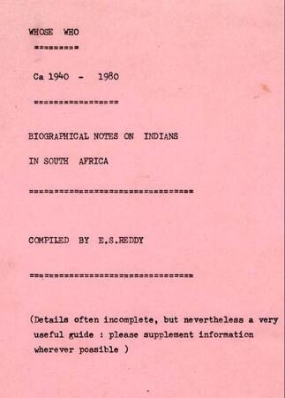 Biographical notes on Indians in South Africa compiled by E.S. Reddy
