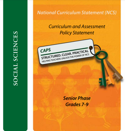 CAPS: Curriculum and Assessment Policy Statement (2011) Grades 7-9: Social Sciences