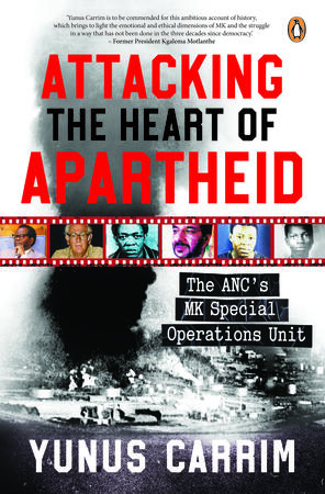 Attacking the Heart of Apartheid by Yunus Carrim
