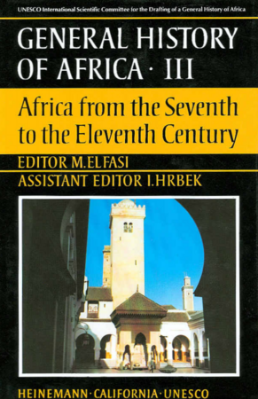 General History of Africa Volume III - Africa from the Seventh to the Eleventh Century