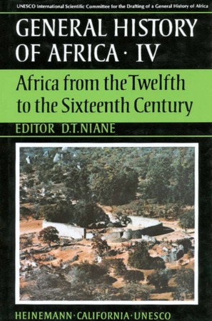 General History of Africa Volume IV  - Africa from the Twelfth to the Sixteenth Century