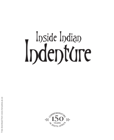 Inside Indian Indenture: A South African Story, 1860–1914 by Ashwin Desai & Goolam Vahed