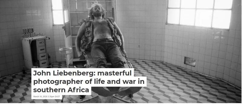 John Liebenberg: masterful photographer of life and war in southern Africa