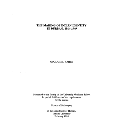The Making of Indian Identity in Durban, 1914-1949 by Goolam H. Vahed
