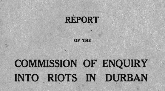 Report of the Commission of Enquiry into Riots in Durban