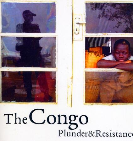 The Congo: Plunder and Resistance by David Renton, David Seddon and Leo Zeilig