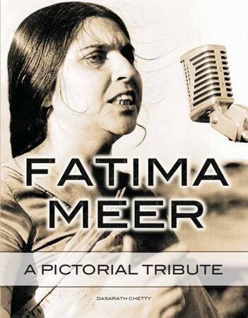 Fatima Meer: A Pictorial Tribute by Dasarath Chetty