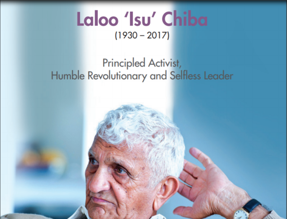 Laloo 'Isu' Chiba (1930 - 2017) - Principled Activist, Humble Revolutionary and Selfless Leader