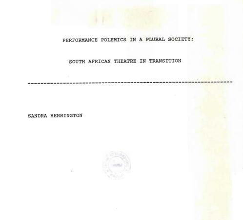 Performance Polemics in a Plural Society: South Afrcan Theatre in Transition by Sandra Herrington