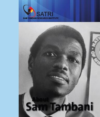 Sam Tambani - A Political Activist, Trade Unionist and Community Leader