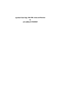 Apartheid under siege, 1984-1988: actions and reactions