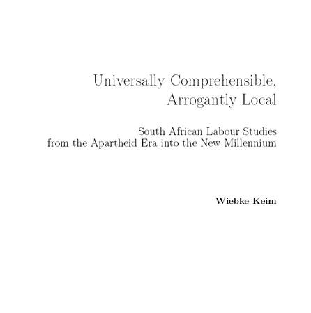 Universally Comprehensible, Arrogantly Local by Wiebke Keim