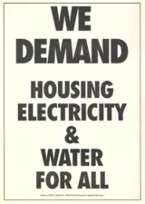 
We demand housing water and electricity for all
