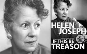 Foreword: Helen Joseph’s – If This Be Treason – by Benjamin Trisk