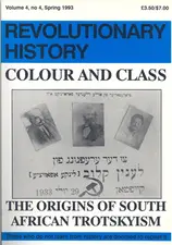 The Trotskyist Groups in South Africa - A Retrospective View by Baruch Hirson (Encyclopedia of Trotskyism On-Line: Revolutionary History: Volume 4, No. 4, 1993, South Africa)