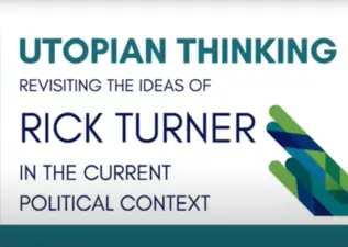 Utopian Thinking - Revisiting the ideas of Rick Turner in the current political context