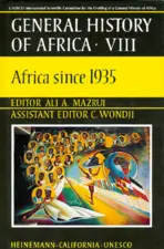 General History of Africa Volume VIII - Africa since 1935