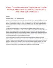 Class, Consciousness and Organisation: Indian Political Resistance in Durban, South Africa 1979 - 1996 - by Kumi Naidoo (Full Theses)
