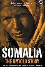 Somalia – The Untold Story:  The War Through the Eyes of Somali Women edited by Judith Gardner and Judy El Bushra