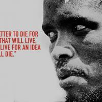 It is better to die for an idea Biko